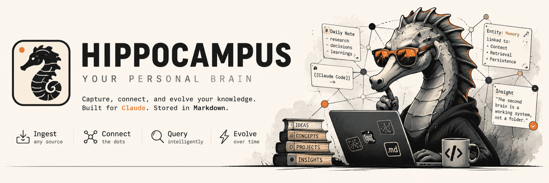 Hippocampus — your personal brain. Capture, connect, and evolve your knowledge. Built for Claude, stored in Markdown.